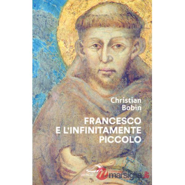 Francesco e l'infinitamente piccolo