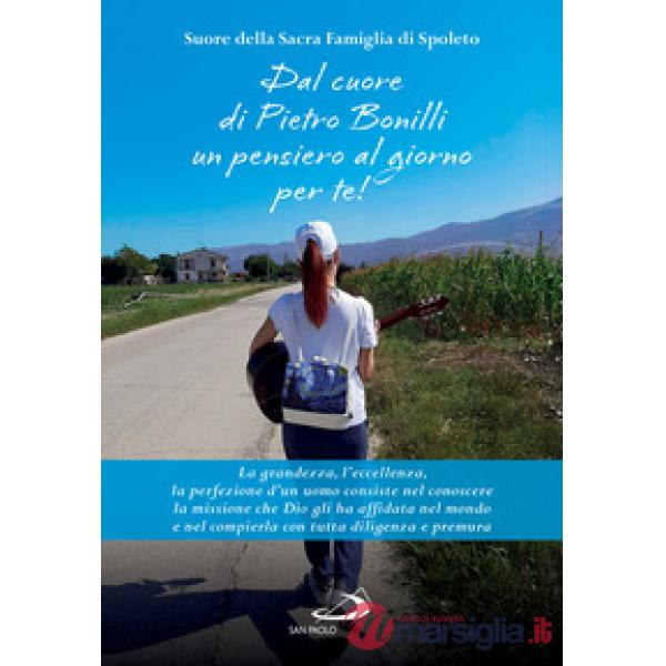 Dal cuore di Pietro Bonilli un pensiero al giorno per te!