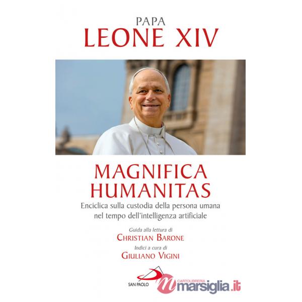 Magnifica humanitas. Lettera Enciclica sulla custodia della persona umana nel tempo dell'intelligenza artificiale