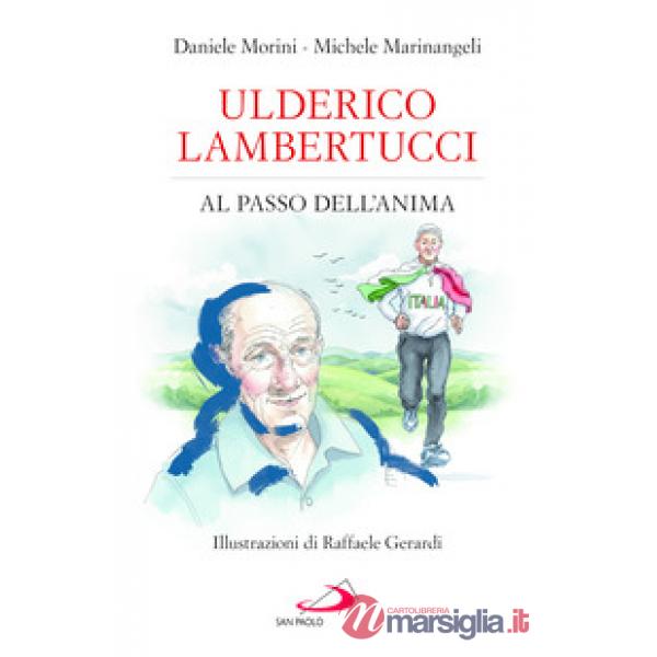 Ulderico Lambertucci. Al passo dell'anima
