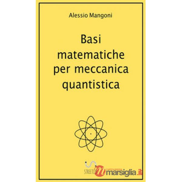 Basi matematiche per meccanica quantistica