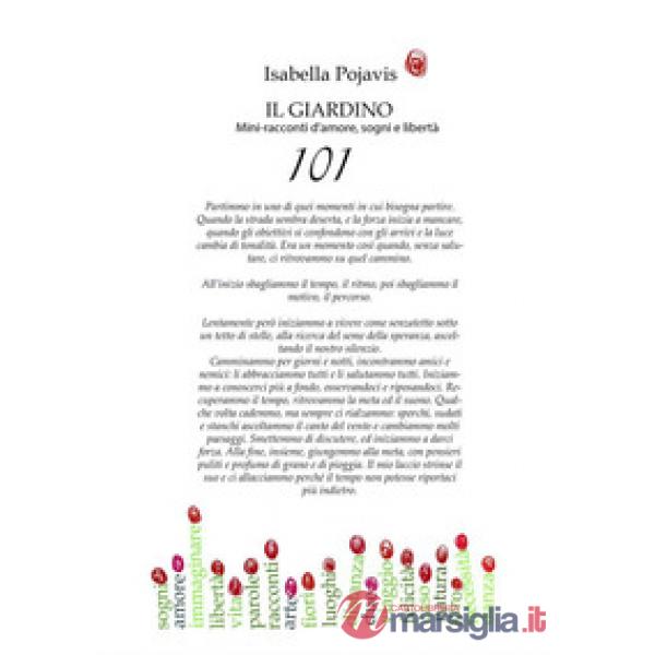 Giardino. 101 mini-racconti d'amore, sogni e libertà (Il)