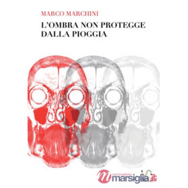 Ombra non protegge dalla pioggia (L')