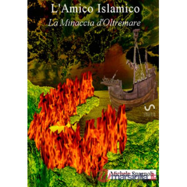 Amico islamico. La minaccia d'oltremare (L')
