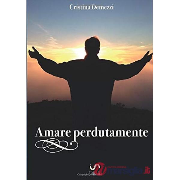 Amare perdutamente