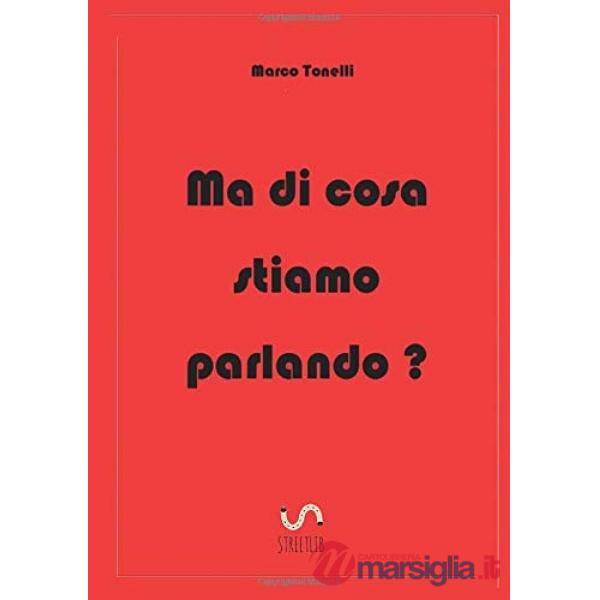 Ma di cosa stiamo parlando?