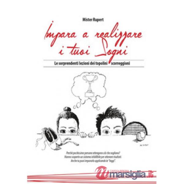 Impara a realizzare i tuoi sogni