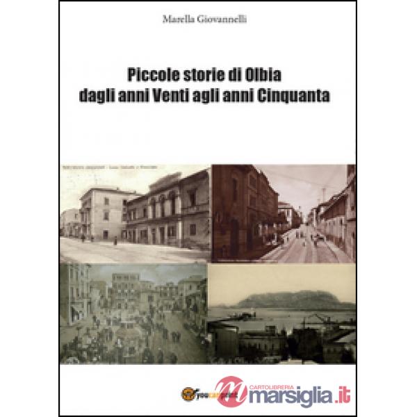 Piccole storie di Olbia dagli anni Venti agli anni Cinquanta