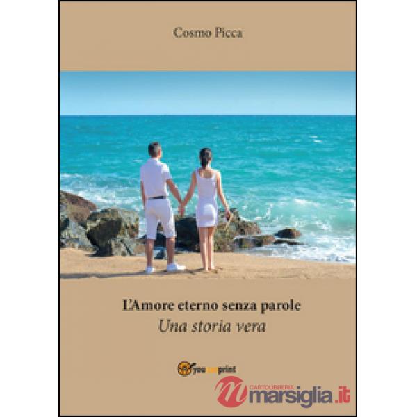 Amore eterno senza parole.Una storia vera (L')