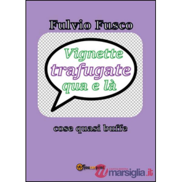 Vignette trafugate qua e là