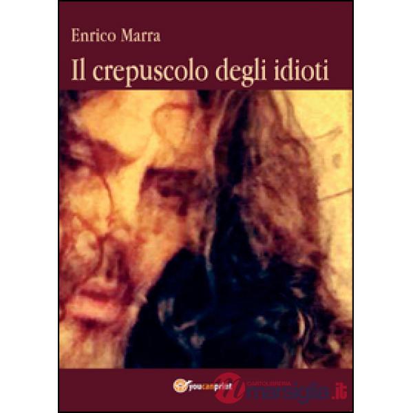 Crepuscolo degli idioti (Il)