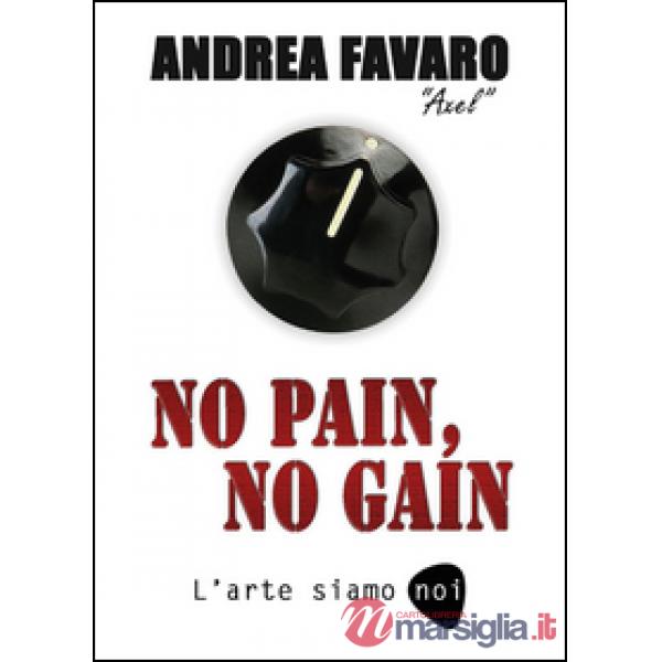 No pain, no gain. L'arte siamo noi