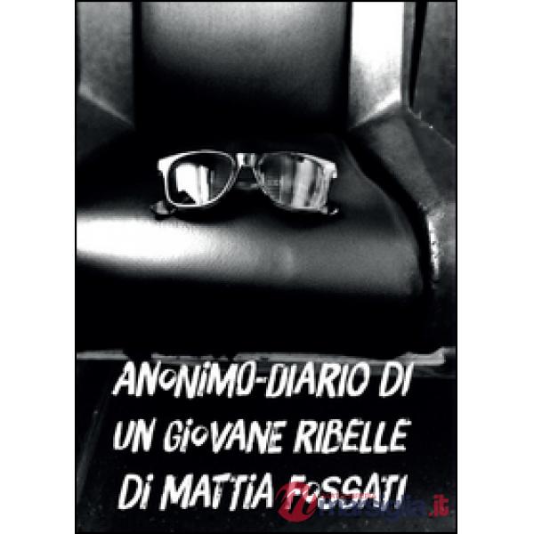 Anonimo. Diario di un giovane ribelle