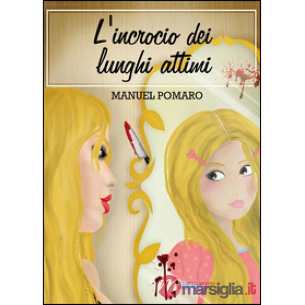 Incrocio dei lunghi attimi (L')