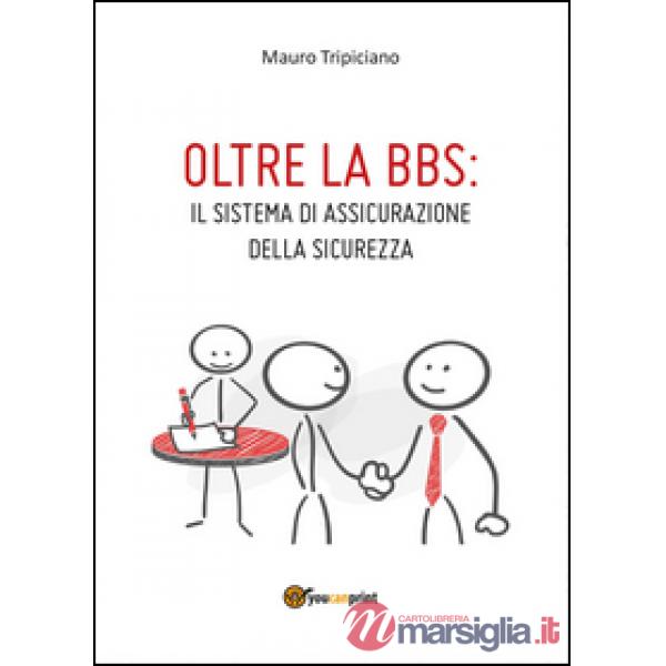 Oltre la BBS: il sistema di assicurazione della sicurezza