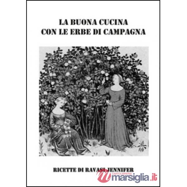 Buona cucina con le erbe di campagna (La)
