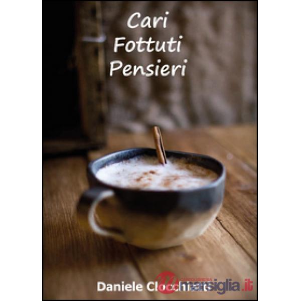 Cari fottuti pensieri