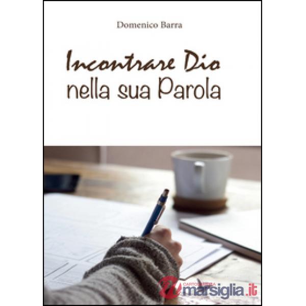 Incontrare Dio nella sua Parola