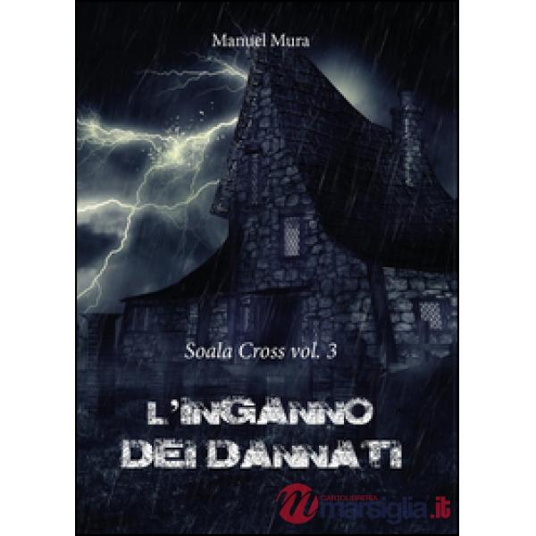 Inganno dei dannati. Soala Cross (L')