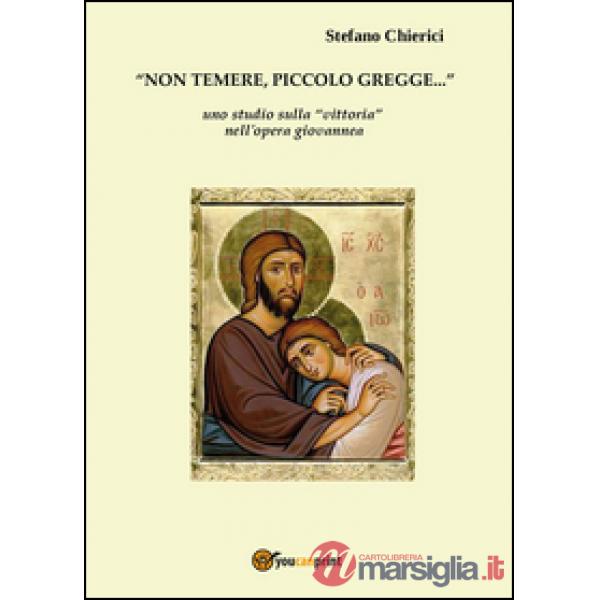 Non temere piccolo gregge. Uno studio sulla "vittoria" nell'opera gio vannea