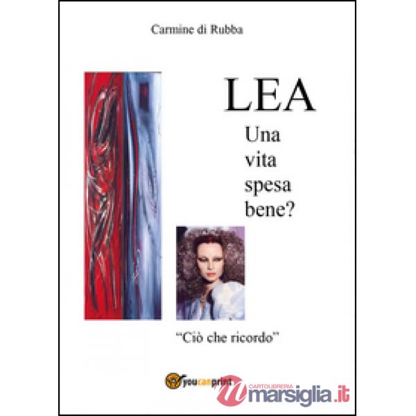 Lea, una vita spesa bene?