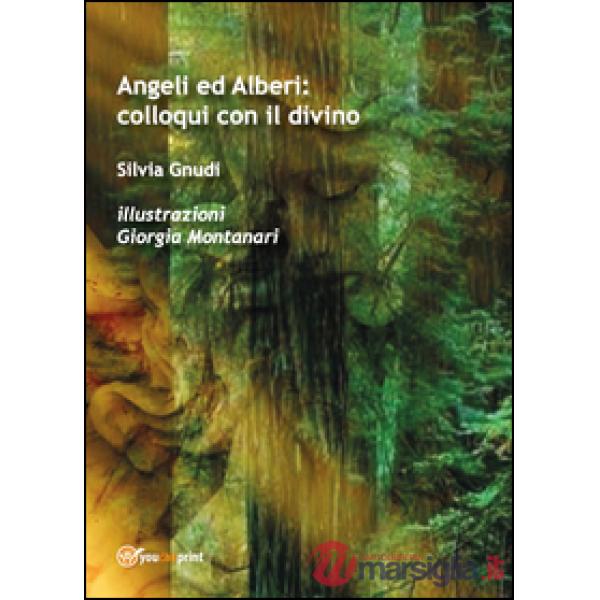 Angeli ed Alberi: colloqui con il divino