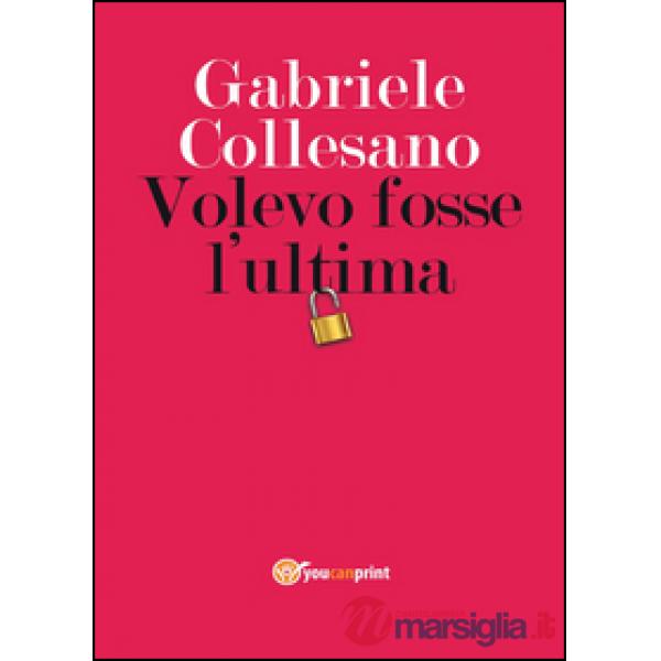 Volevo fosse l'ultima
