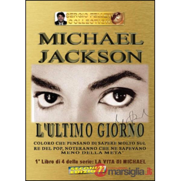 Michael Jackson. Vol. 1: L' ultimo giorno