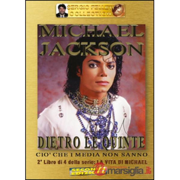 Michael Jackson. Vol. 2: Dietro le quinte. Ciò che i media non sanno