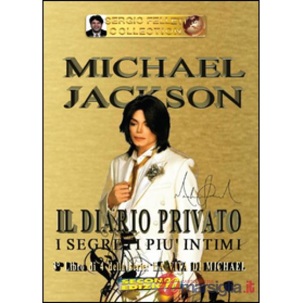 Michael Jackson. Vol. 3: Il diario privato. I segreti più intimi