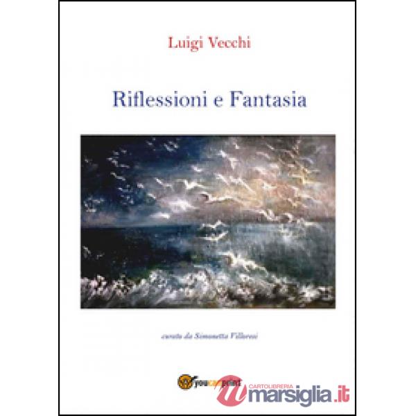 Riflessioni e fantasia