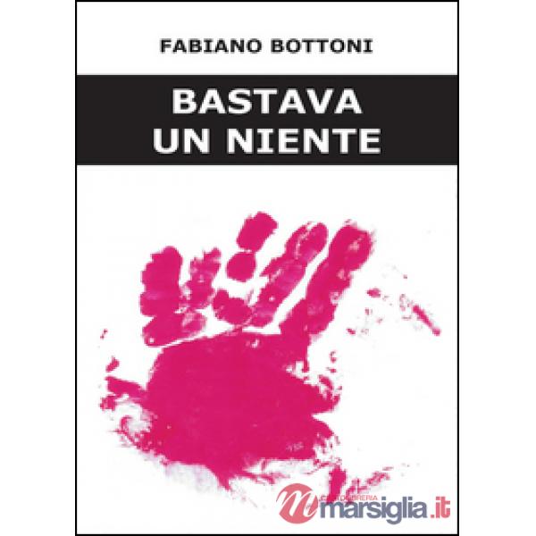Bastava un niente
