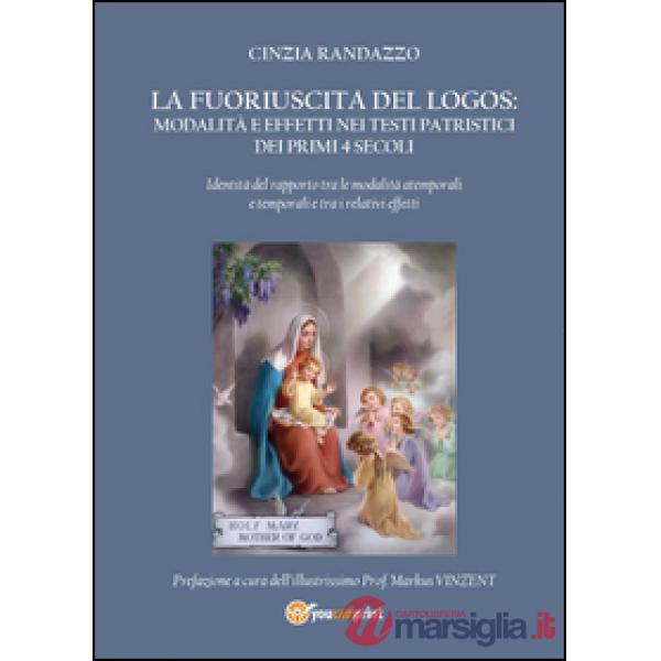 Fuoriuscita del logos: modalità e effetti nei testi patristici dei primi 4 secol