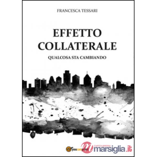 Effetto collaterale. Qualcosa sta cambiando