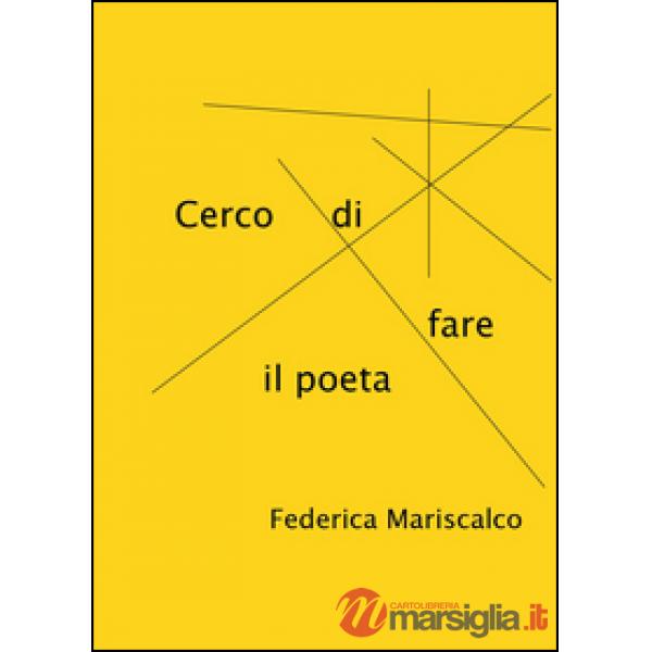 Cerco di fare il poeta