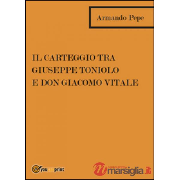 Carteggio tra Giuseppe Toniolo e don Giacomo Vitale (Il)