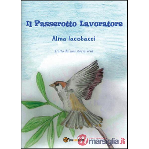 Passerotto lavoratore (Il)