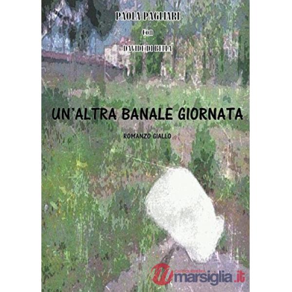 Altra banale giornata (Un')