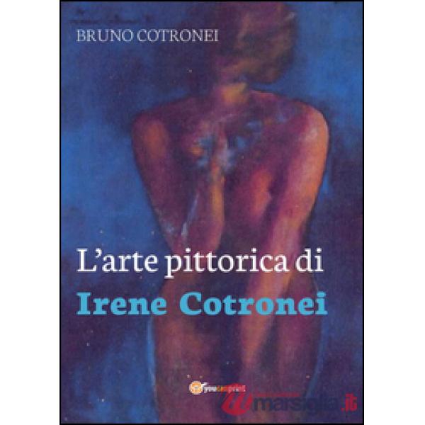 Arte pittorica di Irene Cotronei (L')