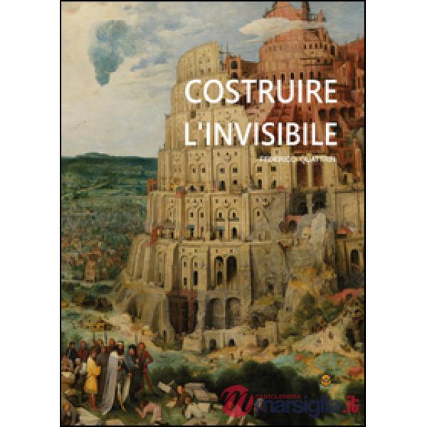 Costruire l'invisibile