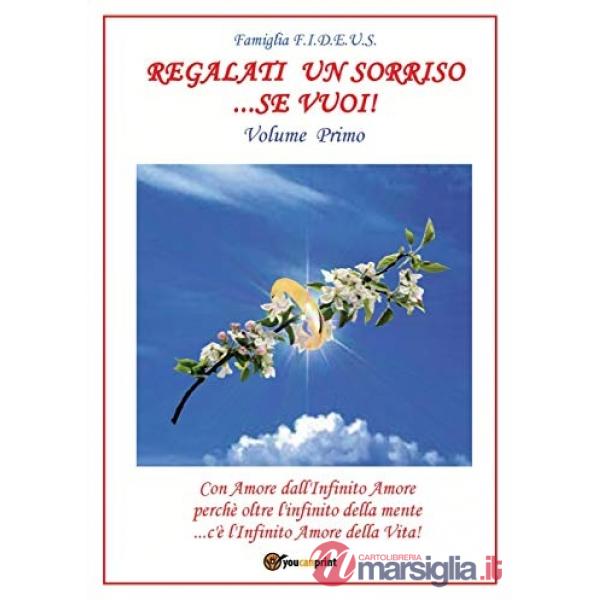Regalati un sorriso... se vuoi!. Vol. 1