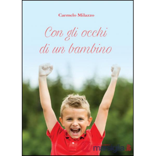 Con gli occhi di un bambino
