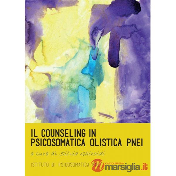 Counseling in psicosomatica olistica PNEI (Il)