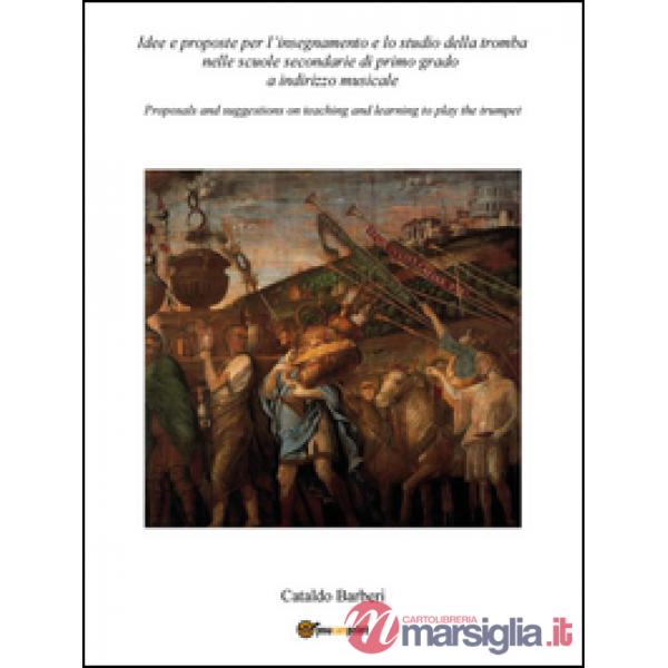 Idee e proposte per l'insegnamento e lo studio della tromba nelle scuole seconda