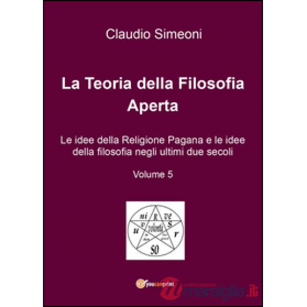 Teoria della filosofia aperta (La). Vol. 5