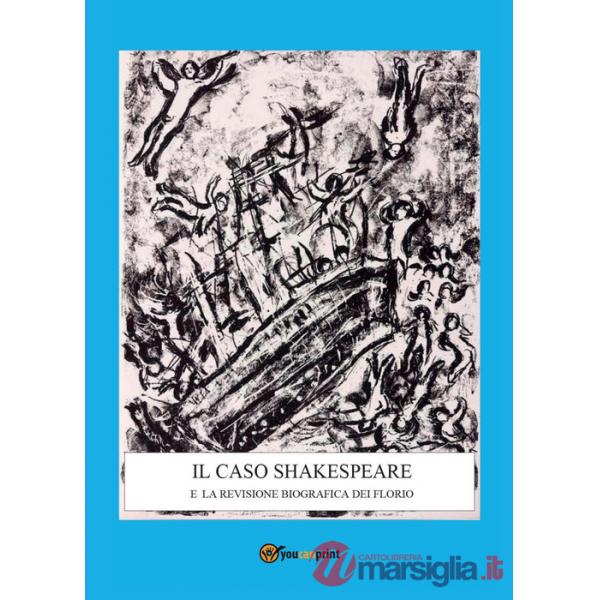 Caso Shakespeare e la revisione biografica dei Florio (Il)