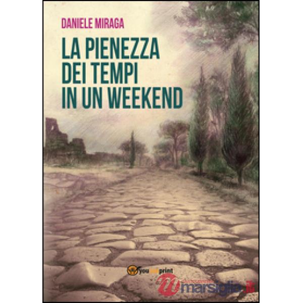 Pienezza dei tempi in un week-end (La)
