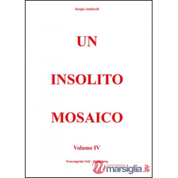 Insolito mosaico (Un). Vol. 4