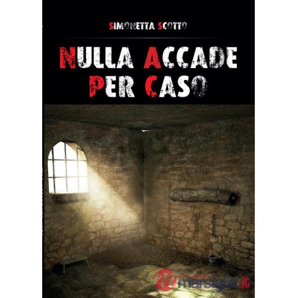 Nulla accade per caso
