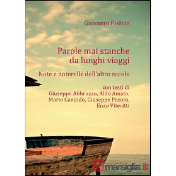 Parole mai stanche da lunghi viaggi